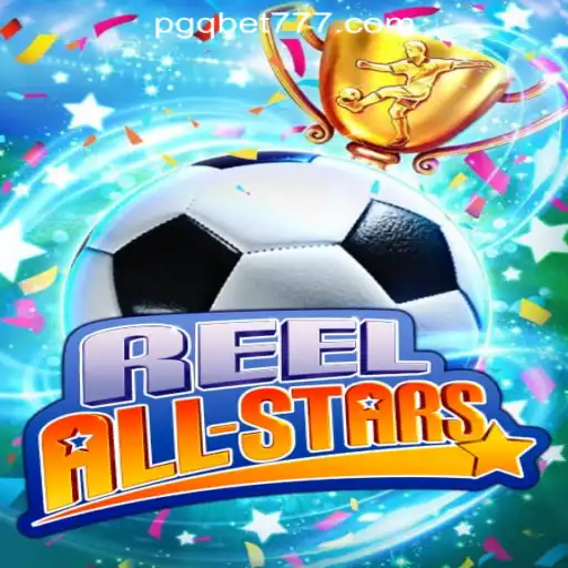 ReelAllStars: A Deep Dive into PGQ.BET's Iconic New Slot Game